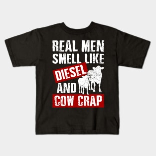 Funny Dairy Farmer Real Men Smell Like Diesel and Cow Crap Kids T-Shirt